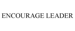 ENCOURAGE LEADER