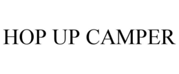 HOP UP CAMPER