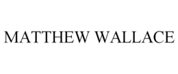 MATTHEW WALLACE