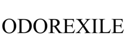 ODOREXILE