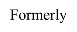 FORMERLY