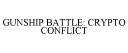 GUNSHIP BATTLE: CRYPTO CONFLICT