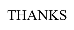 THANKS