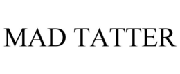 MAD TATTER