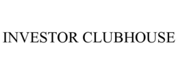 INVESTOR CLUBHOUSE