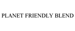 PLANET FRIENDLY BLEND