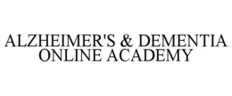 ALZHEIMER'S & DEMENTIA ONLINE ACADEMY