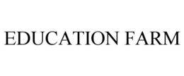 EDUCATION FARM
