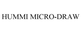 HUMMI MICRO-DRAW
