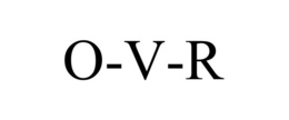 O-V-R