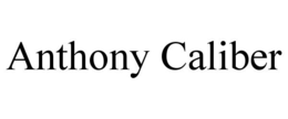 ANTHONY CALIBER
