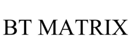 BT MATRIX