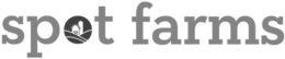 SPOT FARMS