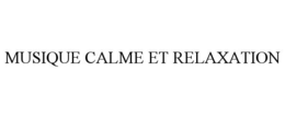 MUSIQUE CALME ET RELAXATION