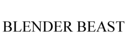 BLENDER BEAST