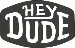 HEY DUDE