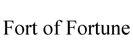 FORT OF FORTUNE