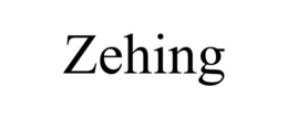 ZEHING