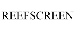 REEFSCREEN