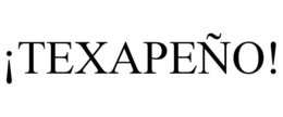 ¡TEXAPEÑO!