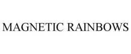 MAGNETIC RAINBOWS