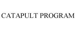 CATAPULT PROGRAM