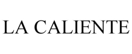 LA CALIENTE