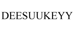 DEESUUKEYY
