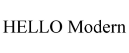 HELLO MODERN