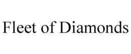 FLEET OF DIAMONDS