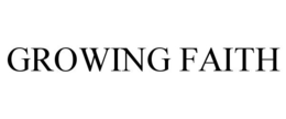 GROWING FAITH