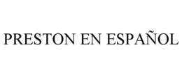 PRESTON EN ESPAÑOL
