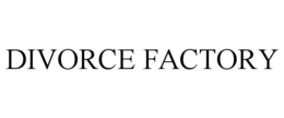 DIVORCE FACTORY