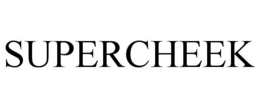 SUPERCHEEK