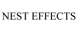 NEST EFFECTS