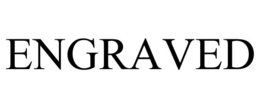 ENGRAVED