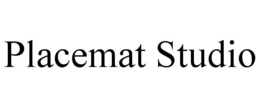 PLACEMAT STUDIO