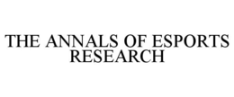 THE ANNALS OF ESPORTS RESEARCH
