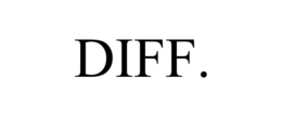 DIFF.