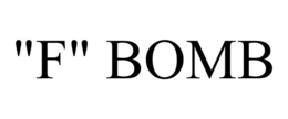 "F" BOMB