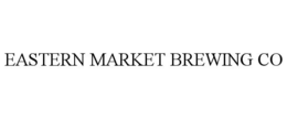 EASTERN MARKET BREWING CO