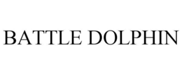 BATTLE DOLPHIN