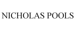 NICHOLAS POOLS