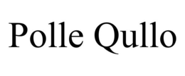 POLLE QULLO