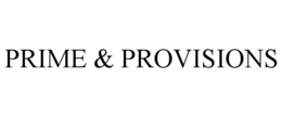 PRIME & PROVISIONS