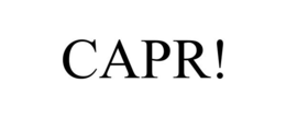 CAPR!