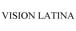 VISION LATINA