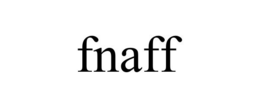 FNAFF
