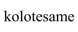 KOLOTESAME