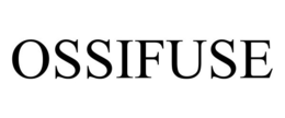 OSSIFUSE